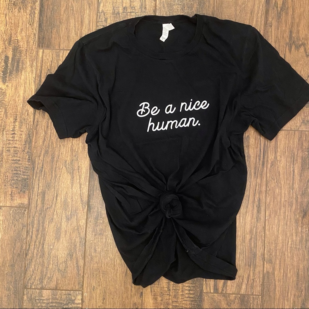 🌟 2 for $20 Be a Nice Human tee